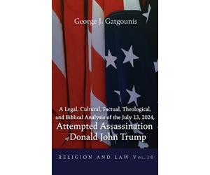George J Gatgou A Legal, Cultural, Factual, Theological, and (Copertina rigida)