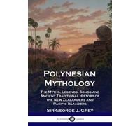 George J Grey Polynesian Mythology (Tascabile)
