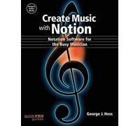 George J. Hess Create Music with Notion (Mixed Media Product) Quick Pro Guides