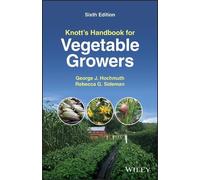 George J. Hochmuth Rebecca G. Sid Knott's Handbook for Vegetable Gro (Tascabile)