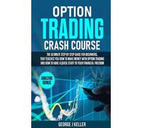 George J Keller Option Trading Crash Course (Tascabile)