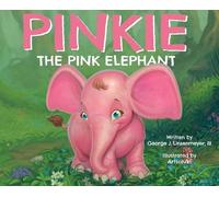 George J Linsenmeyer Pinkie the Pink Elephant (Copertina rigida)