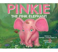 George J Linsenmeyer Pinkie the Pink Elephant (Tascabile)