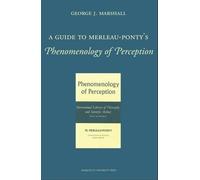 George J. Marsh A Guide to Merleau-Ponty's Phenomenology of Percept (Tascabile)
