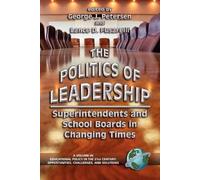 George J. Petersen The Politics of Leadership (Tascabile)