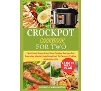George J Washington Crockpot Cookbook for Two (Tascabile)