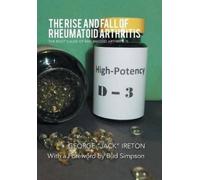 George Jack Ireton The Rise and Fall of Rheumatoid Arthritis (Copertina rigida)