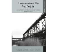 George Jaramillo Transcending the Nostalgic (Tascabile) Making Sense of History