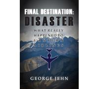 George Jehn Final Destination: Disaster (Copertina rigida)