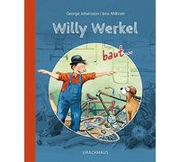 George Johansson Jens A Willy Werkel baut ...: ein Auto /ein (Copertina rigida)