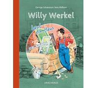 George Johansson Jens Ahlbom Willy Werkel baut ein Haus (Copertina rigida)