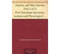 George John Rom Darwin, And After Darwin Vol 3 Post-Darwinian Quest (Tascabile)