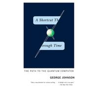 George Johnson A Shortcut Through Time (Tascabile)
