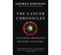 George Johnson The Cancer Chronicles (Tascabile)