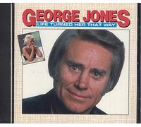 George Jones - Life Turned Her That Way
