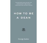 George Justice How to Be a Dean (Tascabile) Higher Ed Leadership Essentials