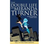 George Kambadais Pa The Double Life of Miranda Turner Volume 1: If (Tascabile)
