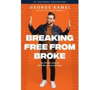 George Kamel Breaking Free from Broke (Copertina rigida)