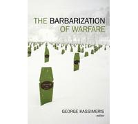 George Kassimeris The Barbarization of Warfare (Copertina rigida)