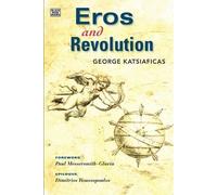 George Katsiaficas Eros and Revolution (Tascabile)