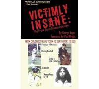 George Kayer Frank Jarvis Atwood Victimly Insane (Tascabile)