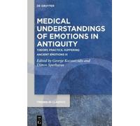 George Kazantzi Medical Understandings of Emotions in Antiqu (Copertina rigida)
