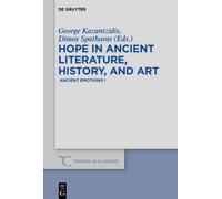 George Kazantzidi Hope in Ancient Literature, History, and Ar (Copertina rigida)