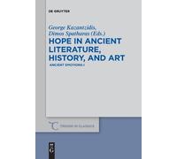 George Kazantzidis Hope in Ancient Literature, History, and Art (Tascabile)