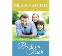 George Kenneth Marshall MD Back on Track (Tascabile)