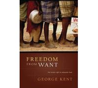 George Kent Freedom from Want (Tascabile) Advancing Human Rights series