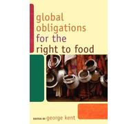 George Kent Global Obligations for the Right to Food (Copertina rigida)