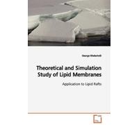 George Khelashv Theoretical and Simulation Study of Lipid Membranes (Tascabile)