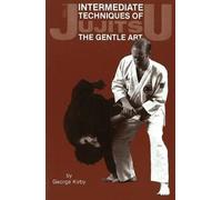 George Kirby Intermediate Techniques of Jujitsu: The Gentle Art, Vol (Tascabile)