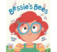 George Kirk Bessie's Bees (Copertina rigida) Bessie's Bees
