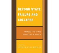 George Klay Kieh Beyond State Failure and Collapse (Copertina rigida)