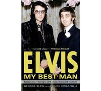 George Klein Chuck Crisafulli Elvis: My Best Man (Tascabile)