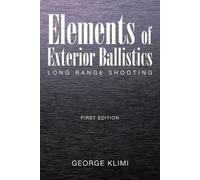 George Klimi Elements of Exterior Ballistics (Tascabile)