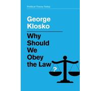 George Klosko Why Should We Obey the Law? (Copertina rigida)