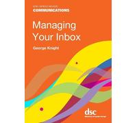 George Knight Managing Your Inbox (Tascabile) Speed Reads