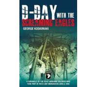 George Koskimaki D-Day With The Screaming Eagles (Tascabile)
