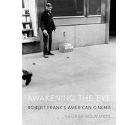 George Kouvaros Awakening the Eye (Tascabile)