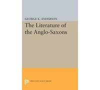 George Kumler Anderson The Literature of the Anglo-Saxons (Tascabile)