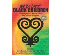 George L. Johnson We Be Lovin' Black Children (Tascabile)