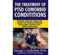 George L Lindenfeld Ph D The Treatment of Ptsd Comorbid Conditions (Tascabile)
