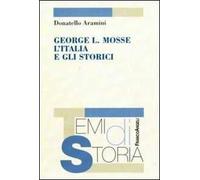 George L. Mosse, l'Italia e gli storici