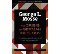 George L. Mosse The Crisis of German Ideology (Tascabile)