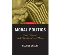 George Lakoff Moral Politics (Tascabile)