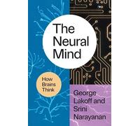 George Lakoff Srini Narayanan The Neural Mind (Copertina rigida)