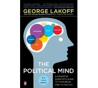 George Lakoff The Political Mind (Tascabile)