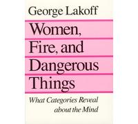 George Lakoff Women, Fire, and Dangerous Things (Tascabile)